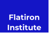 Flatiron Institute